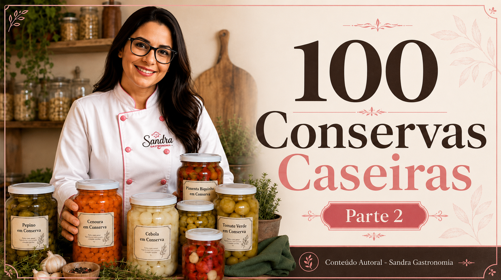 Sandra Gastronomia com conservas caseiras
